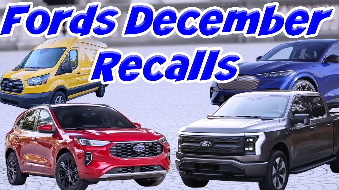 Major Ford Recalls Impact E-Transit, Mach-E, Escape & Maverick
