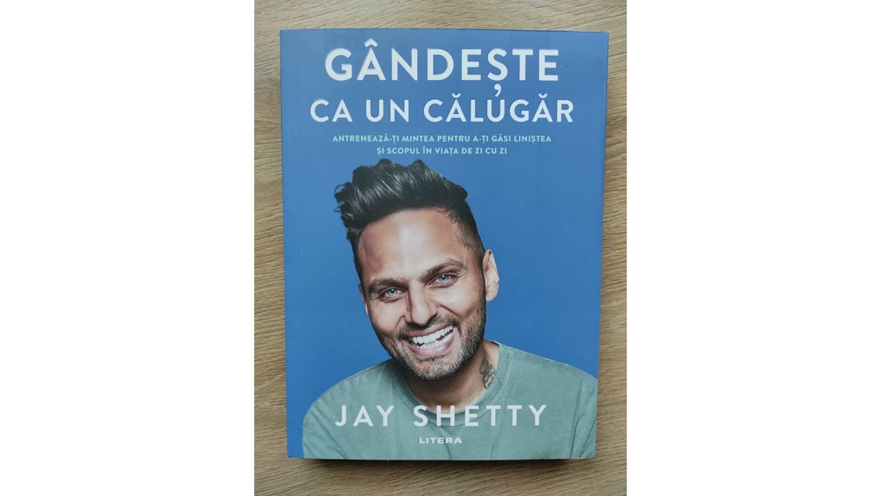 Gandeste ca un calugar - Jay Shetty