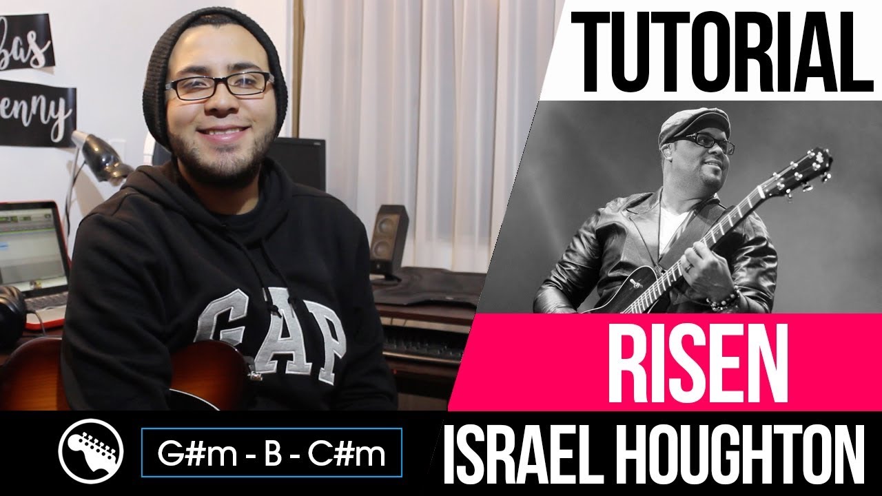 TUTORIAL | Risen - Israel Houghton | Acordes | Intro | Final