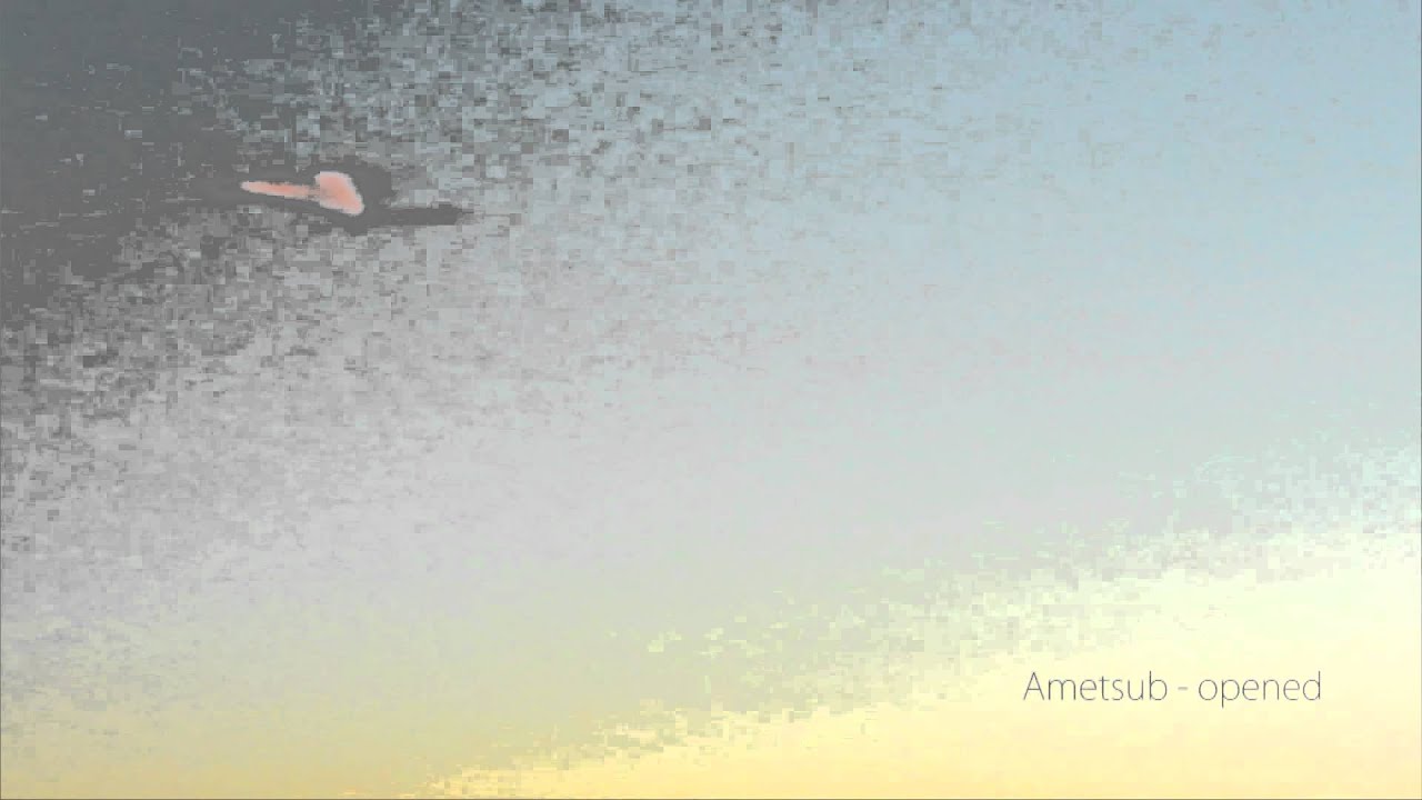 Ametsub - opened