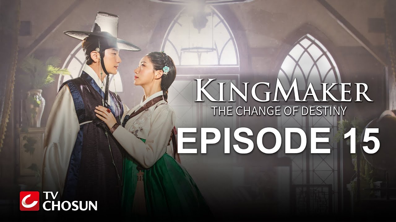 Kingmaker - The Change of Destiny Episode 15 | Arabic, English, Turkish, Spanish Subtitles