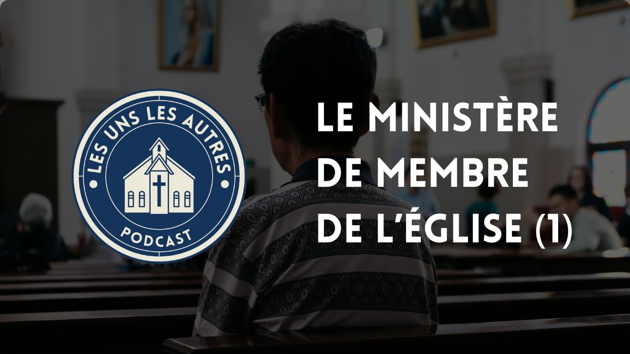 03. Membre d'Église: quel ministère?