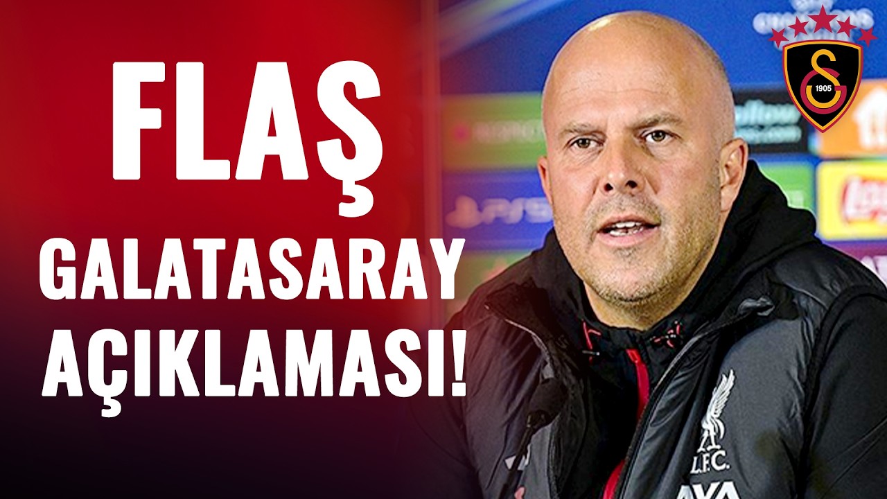 Arne Slot'tan Galatasaray Maçı Öncesi Flaş Açıklama! 