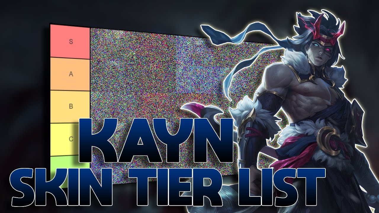 TIER LIST DAS SKINS DO KAYN (MUITA FOICE)