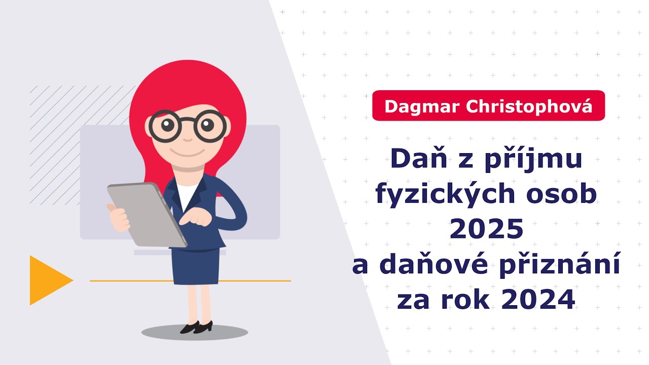 Daň z příjmů fyzických osob 2025 a daňové přiznání za rok 2024
