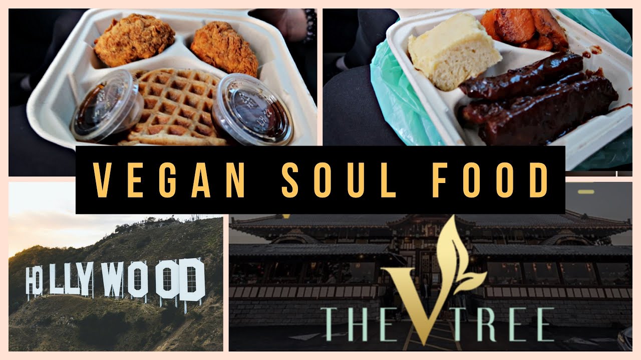 Vegan Soul Food Restaurant V Tree Hollywood - The Vegan Experience