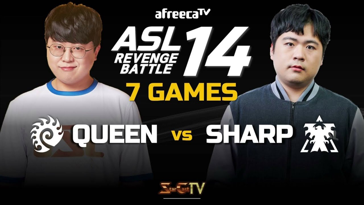 [ENG] ASL S14 Revenge Battle Queen vs Sharp (7games) - Starcraft Remastered (StarCastTV English)