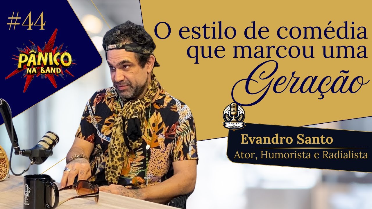 BASTIDORES DO P&Acirc;NICO NA BAND E OS DESAFIOS DA TELEVIS&Atilde;O | EVANDRO SANTO | PODCAST ARTE DE VENCER