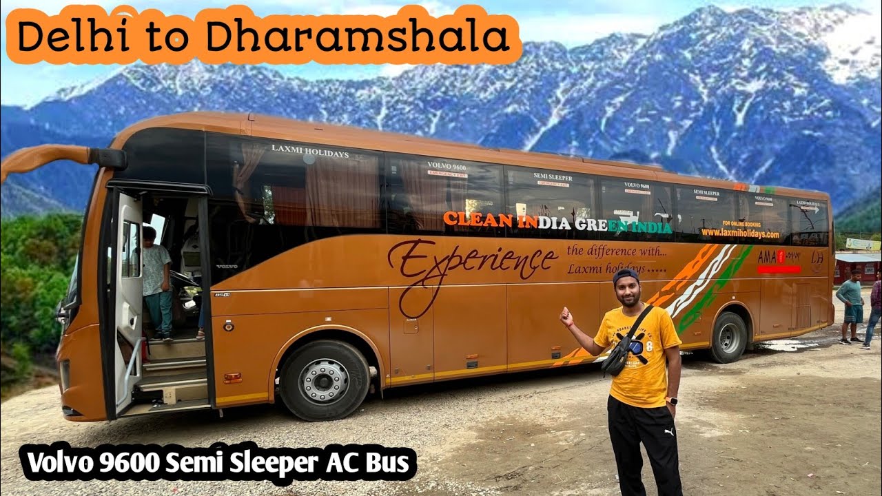 Delhi to Dharamshala in New Volvo 9600 Semi Sleeper AC Bus