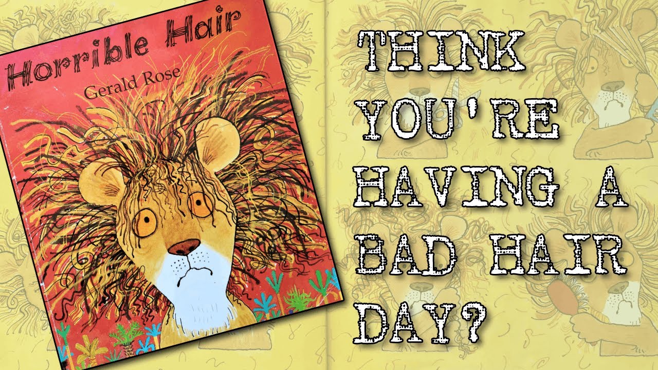 Think You're Having A Bad Hair Day?  Read Aloud Story - Horrible Hair | Letter H is for Hair