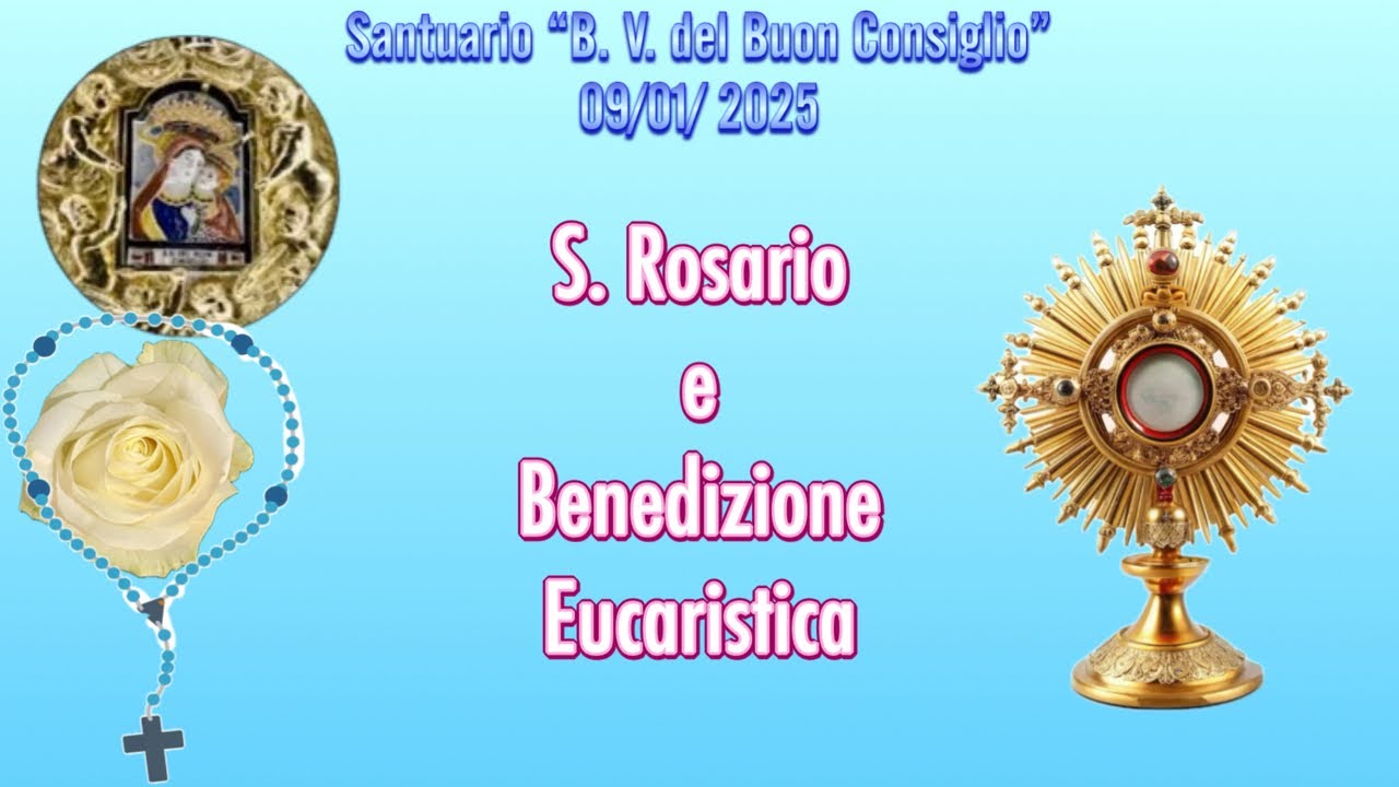 Santuario B.V. del Buon Consiglio, Frigento (Av), 09/01/2026, Rosario e Benedizione Eucaristica.