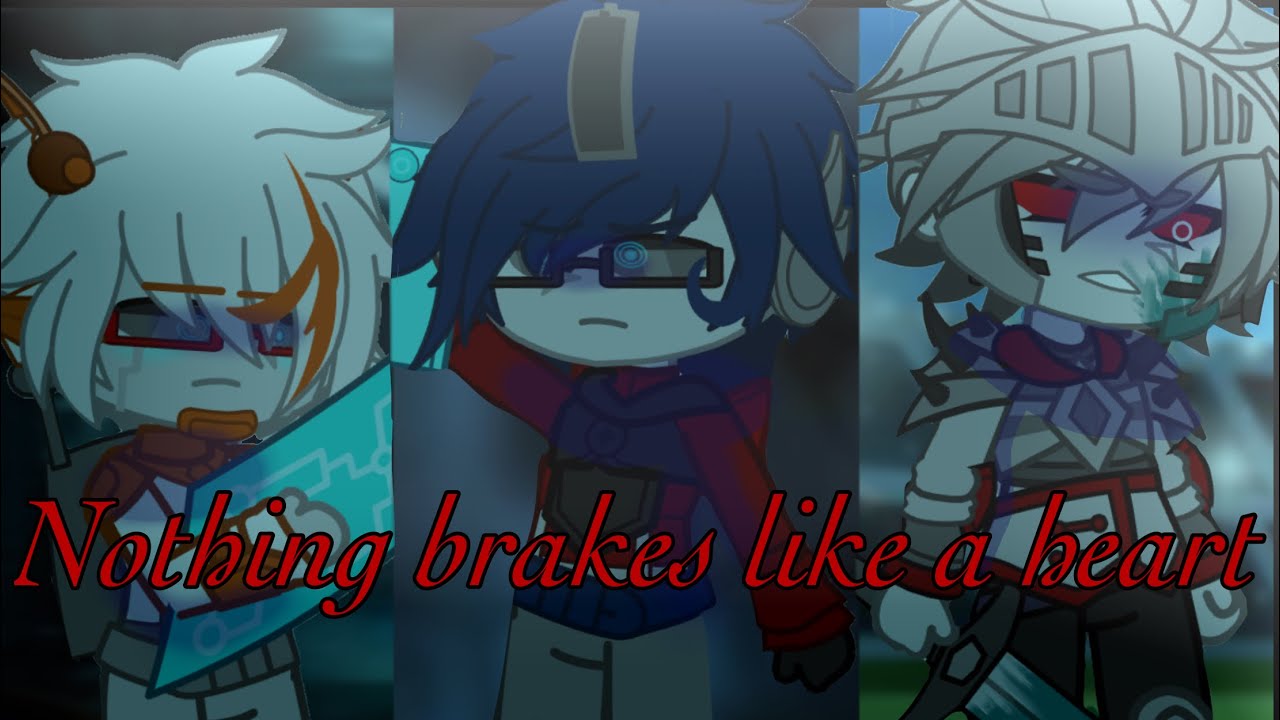 Nothing brakes like a heart // Transformers gacha // old firends trio angst