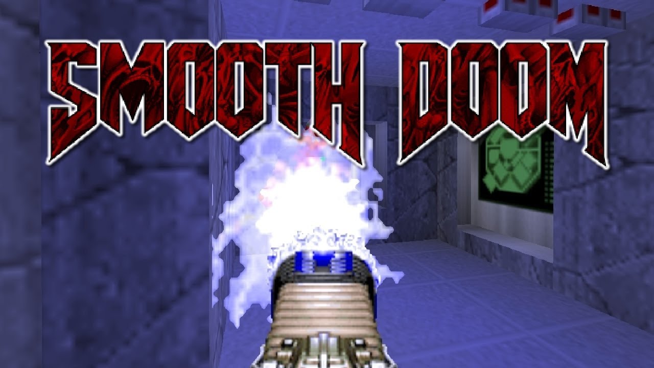 Vanilla Doom vs. Smooth Doom