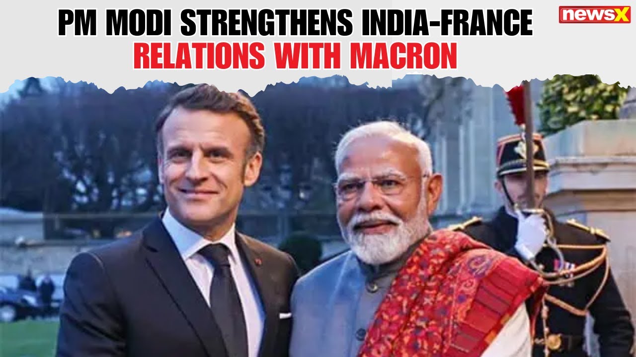 India-France Relations Strengthened: PM Modi Discusses Ukraine, West Asia with President Macron