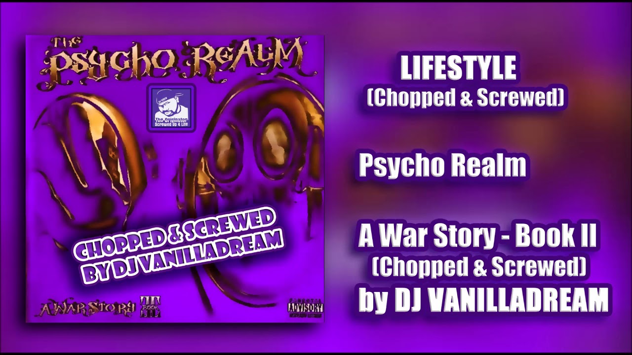 Psycho Realm - Lifestyle (Chopped & Screwed) by DJ Vanilladream