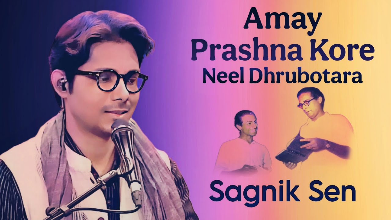 Amay Prashna Kare Neel Dhrubatara | Sagnik Sen | আমায় প্রশ্ন করে | সাগ্নিক সেন | Hemanta Mukherjee |