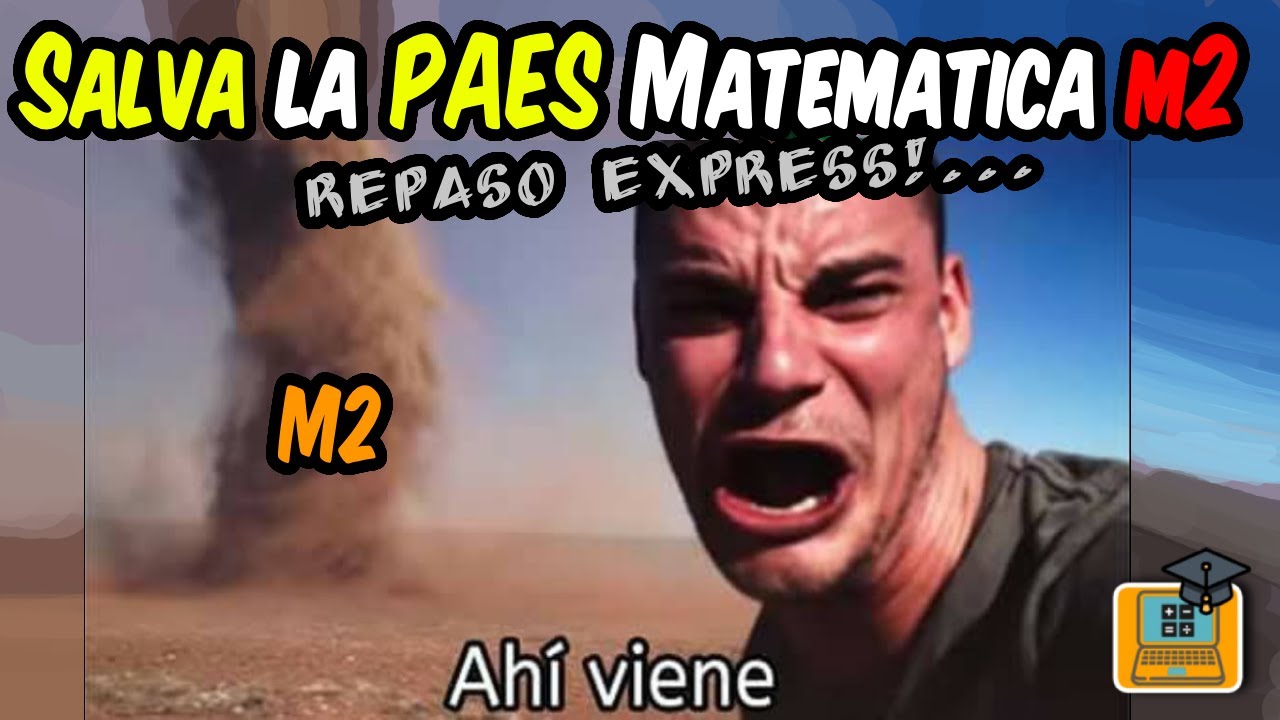Operación PAES - Repaso M2