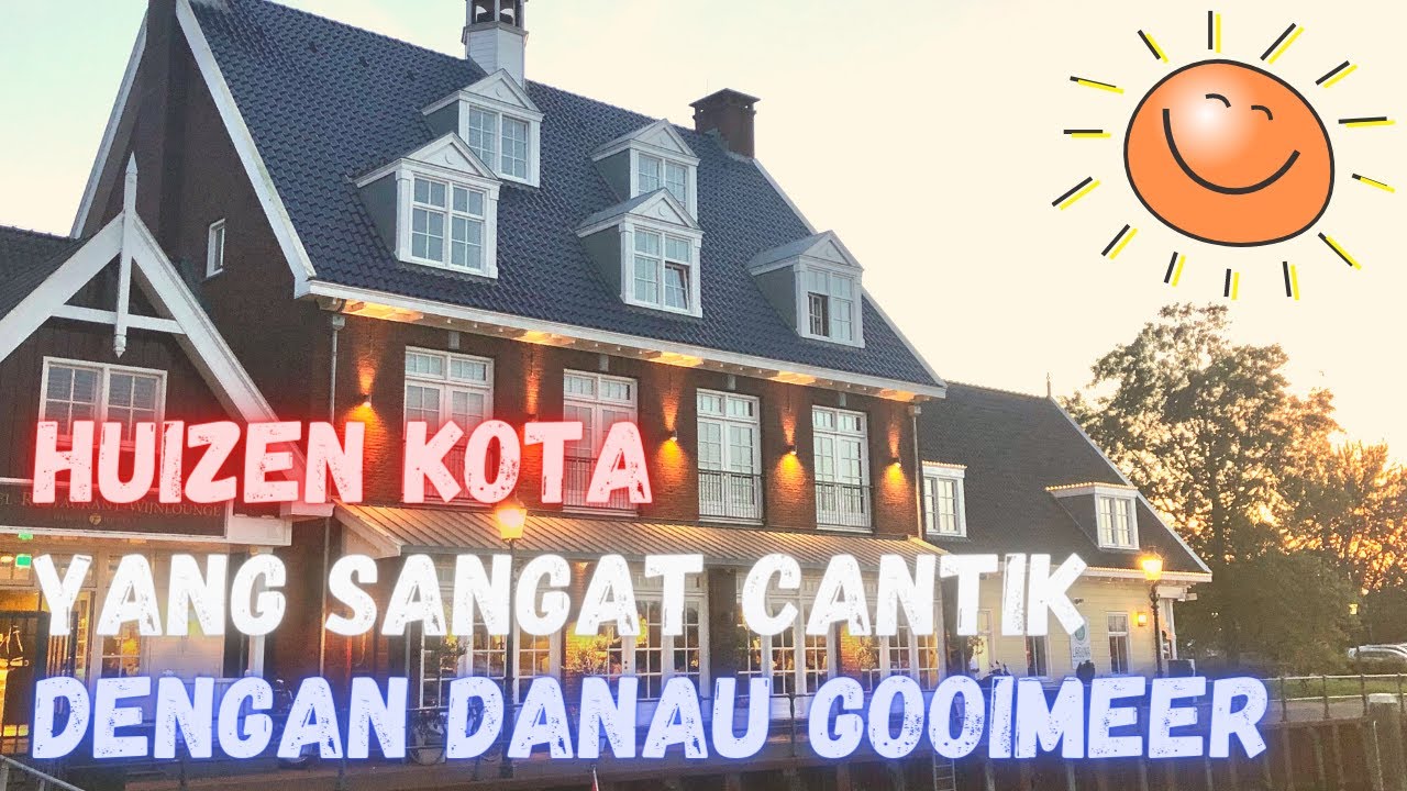 Huizen Kota yang sangat cantik dengan danau Gooimeer, Recommended banget untuk dikunjungin