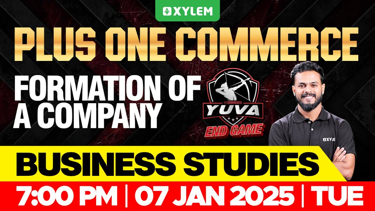 Plus One Commerce - Business Studies | Formation Of A Company | Xylem Plus One Commerce