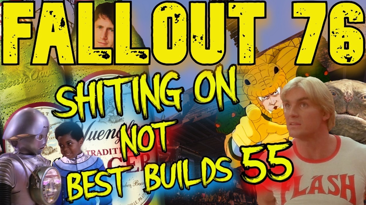Fallout 76 Best Builds My Ass Part 55