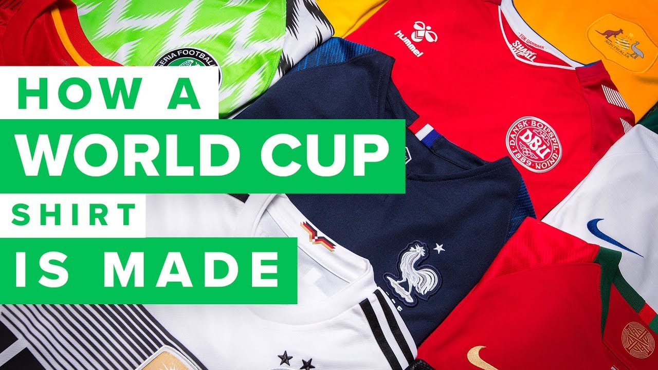 HOW A WORLD CUP 2018 FOOTBALL SHIRT IS MADE