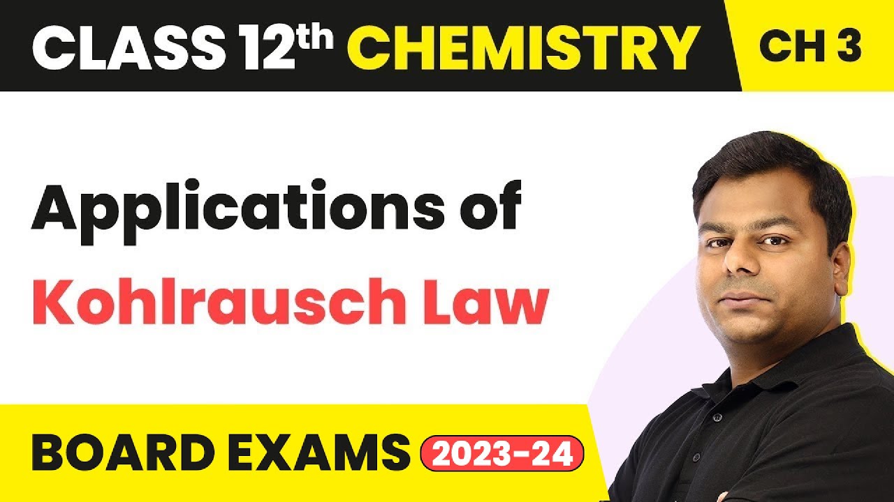 Kohlrausch Law - Electrochemistry | Class 12 Chemistry Chapter 3 (2022-23)