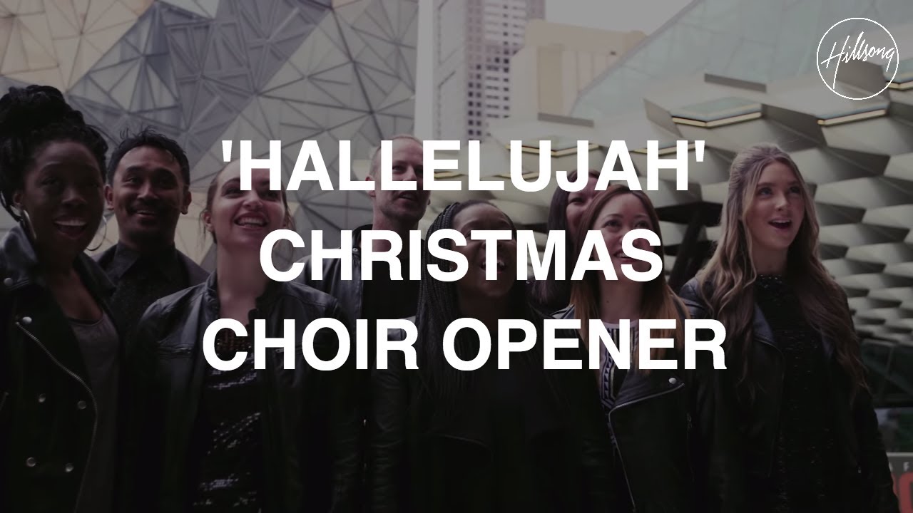 Hallelujah Christmas Choir Opener - Hillsong Worship
