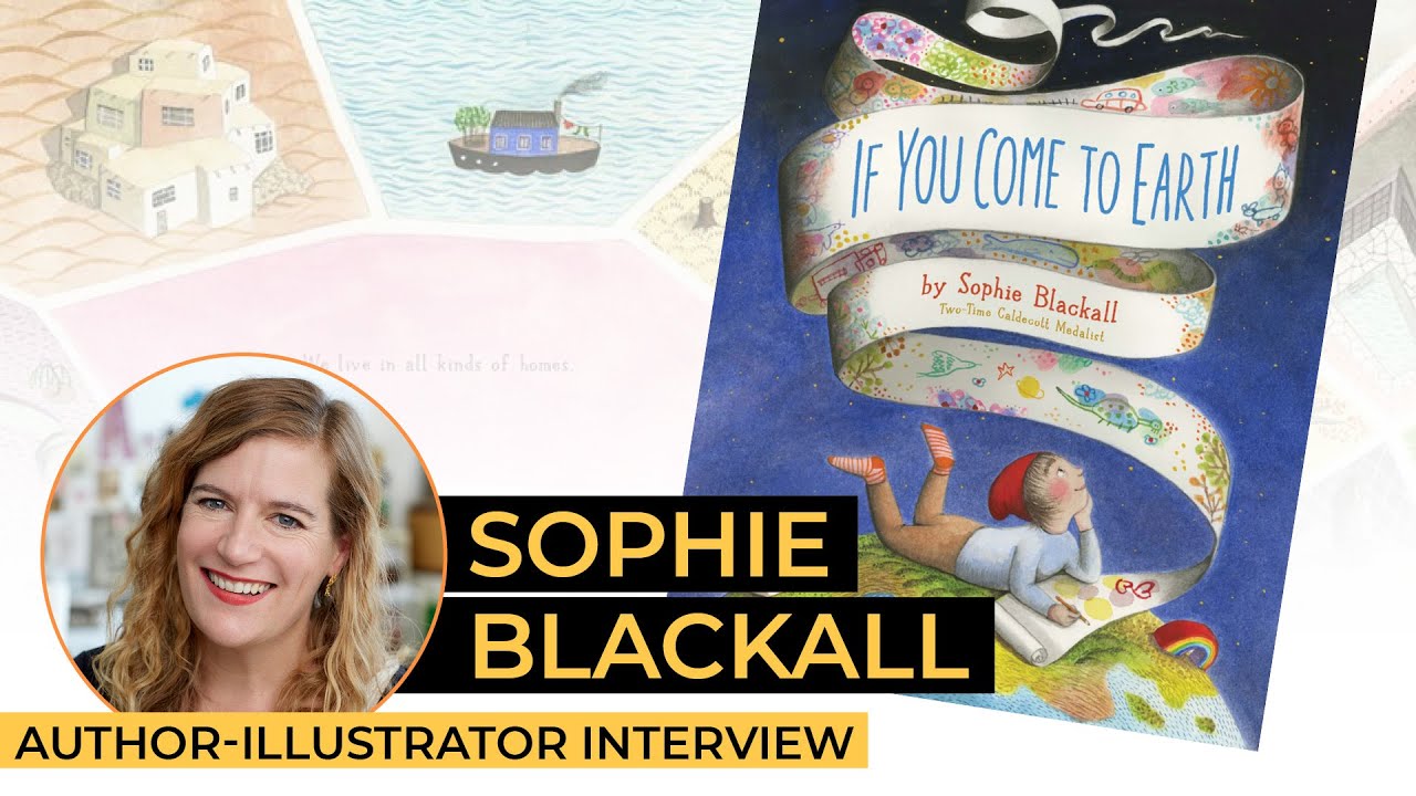 Sophie Blackall talks about IF YOU COME TO EARTH