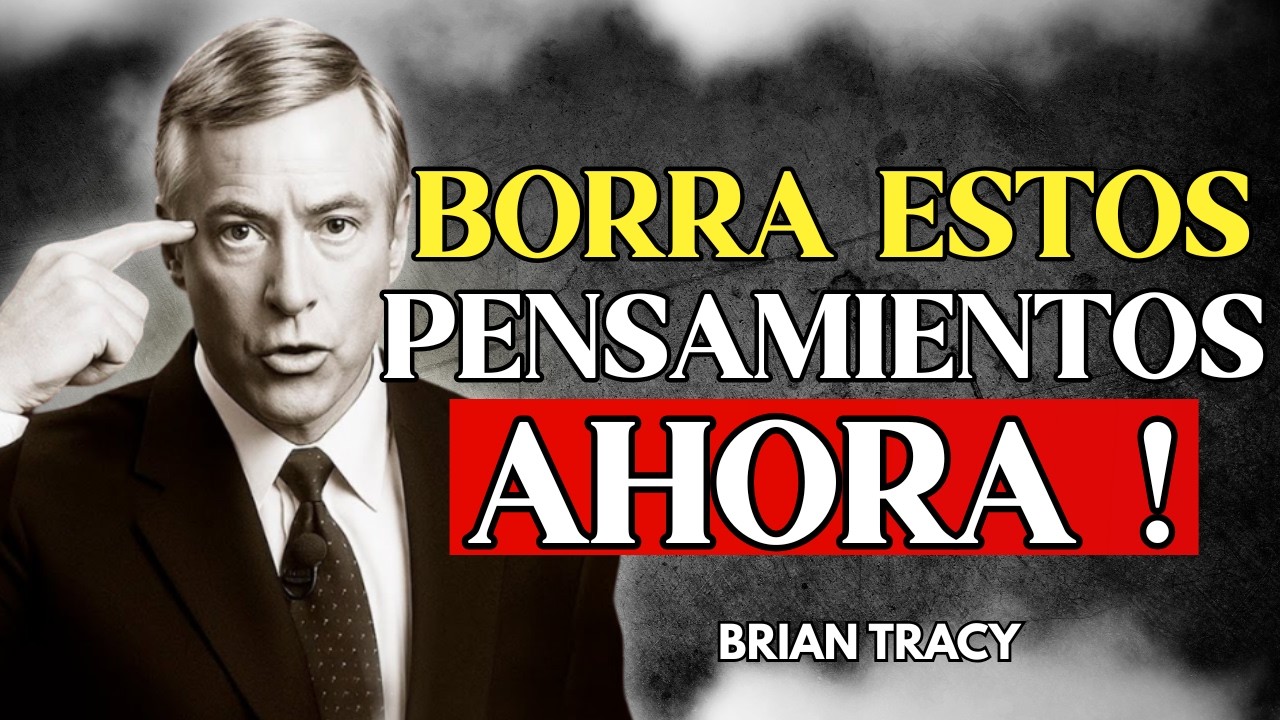 ELIMINA ESTO: 7 Pensamientos que te Mantienen en la Escasez | Brian Tracy