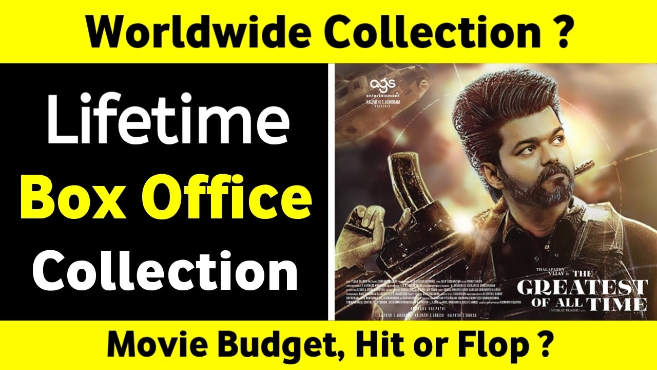The GOAT (The Greatest Of All Time) Movie Lifetime Box Office Collection Worldwide | Vijay