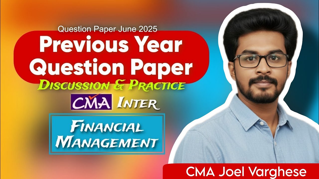 Previous Year Question Discussion- Financial Management || ft. CMA Joel Varghese