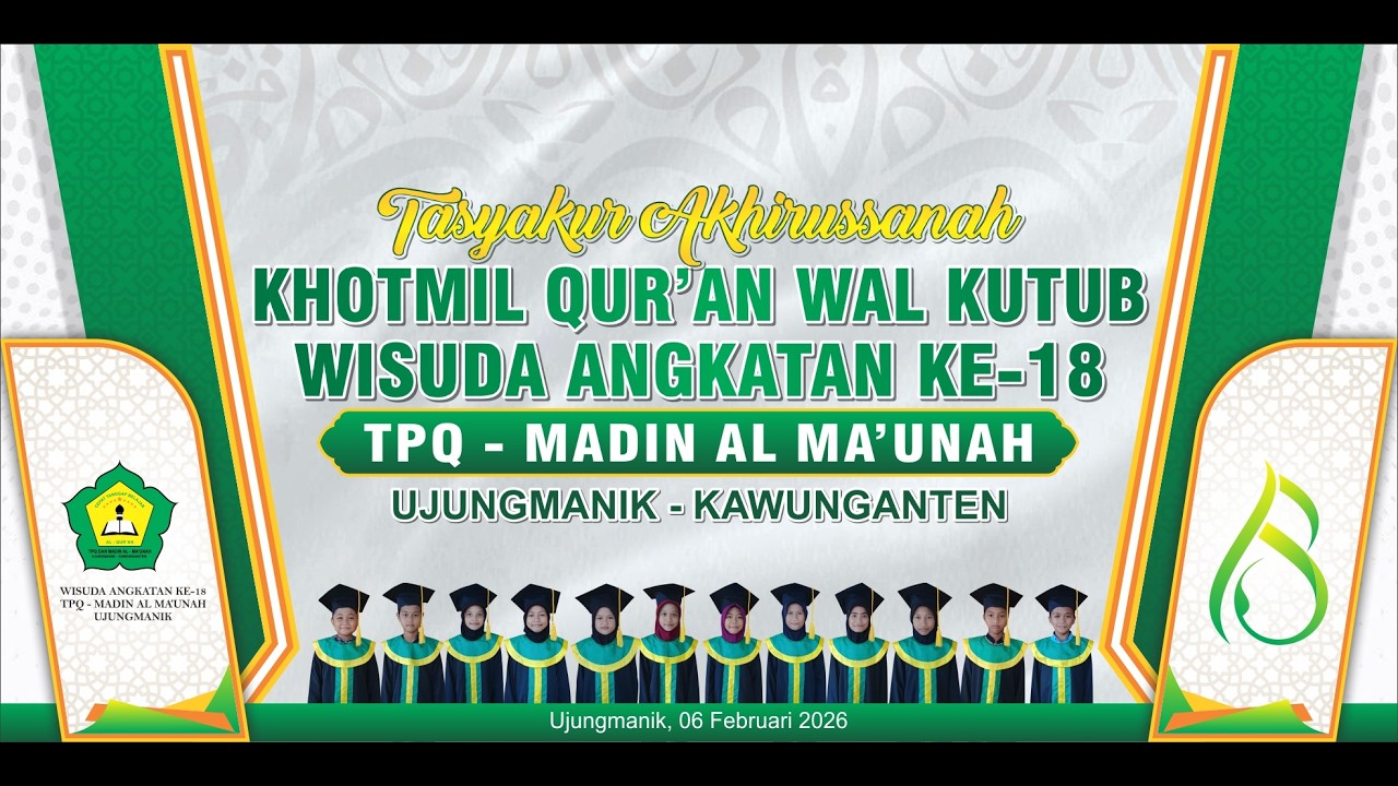 Live 🔴Tasyakuran Akhirussanah Khotmil Qur'an Wal Kutub TPQ - Madin Al Ma'unah ||| 06 Februari 2026