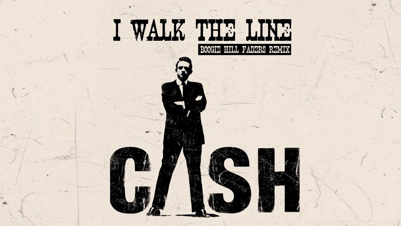 Johnny Cash - I Walk the Line (Boogie Hill Faders Remix)