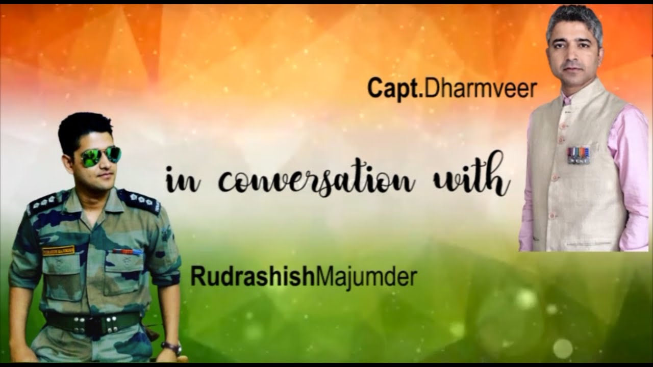 Live Conversation with Major Rudrashish Majumder (Part I)