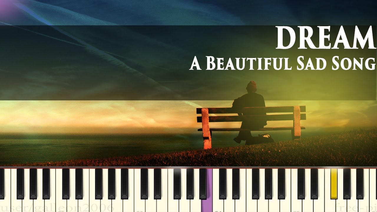 Dream - Amazing Sad Song - Piano Tutorial