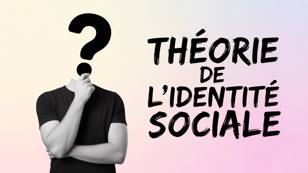Théorie de l'identité sociale–Définition et 3 composantes !