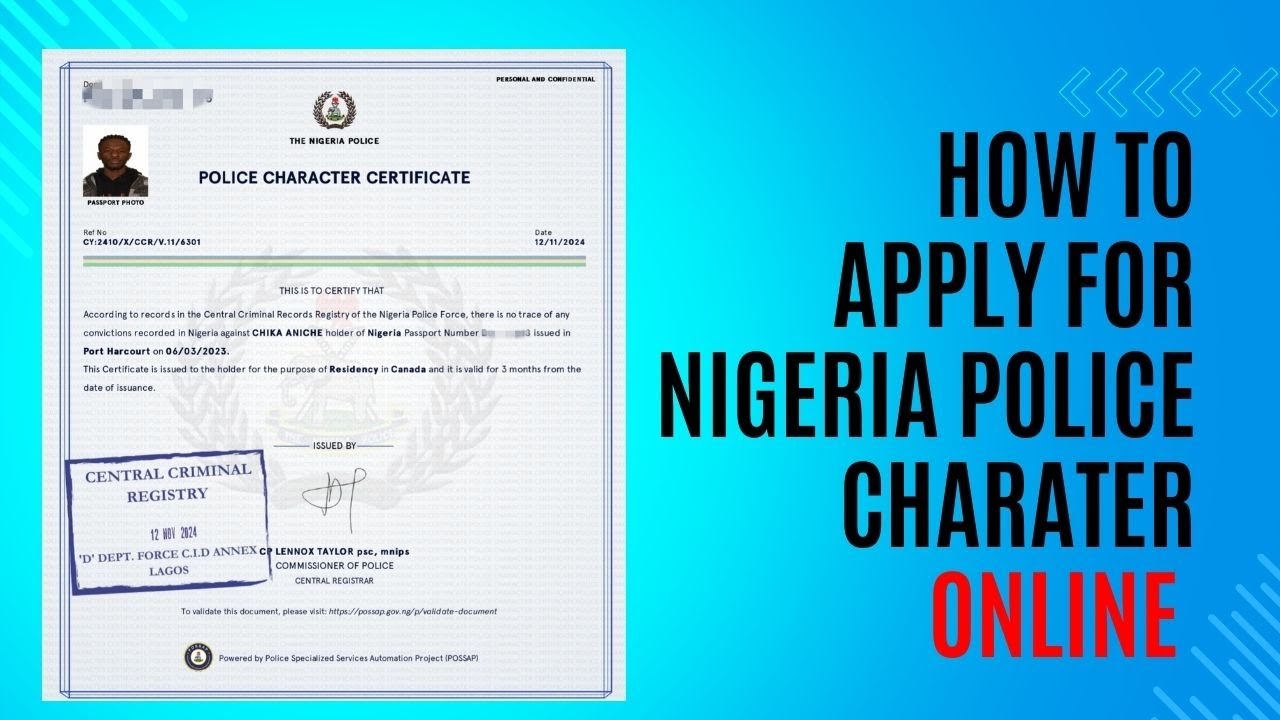 How To Apply For Nigeria Police Character Clearance Or Report Living Abroad