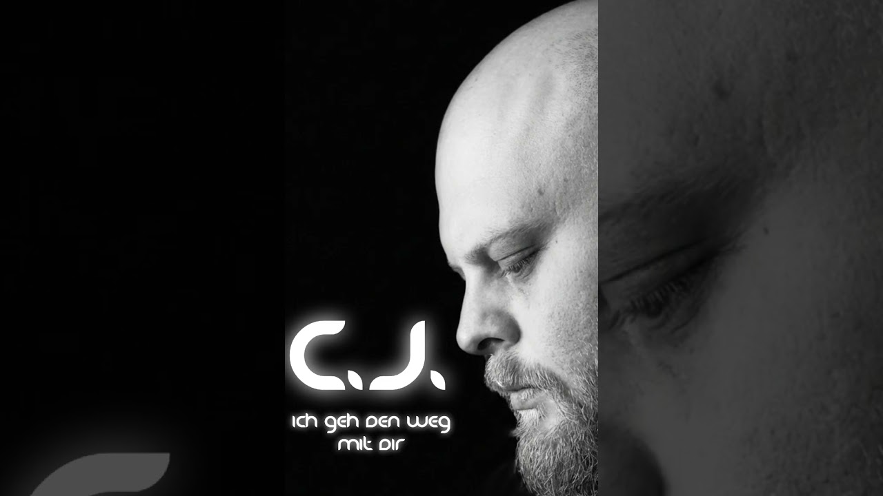 C.J. - Ich geh den Weg mit Dir