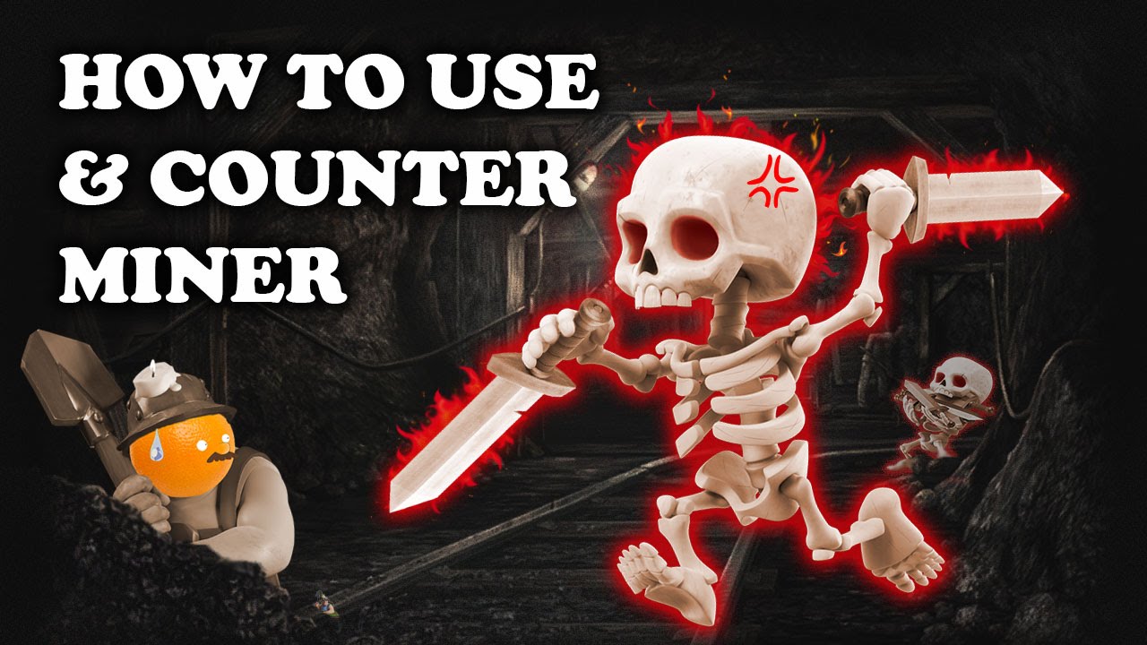 Clash Royale | How to Use and Counter the Miner