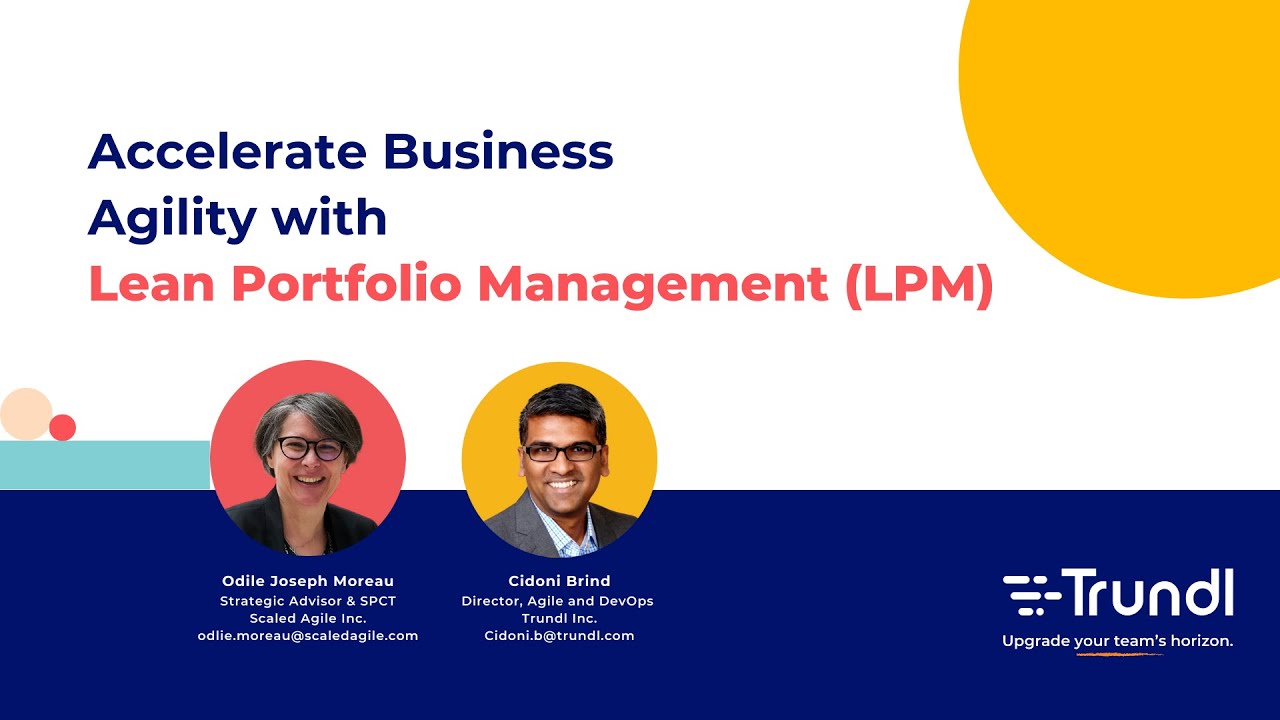 Accelerate Business Agility with Lean Portfolio Management (LPM) | Trundl & Scaled Agile
