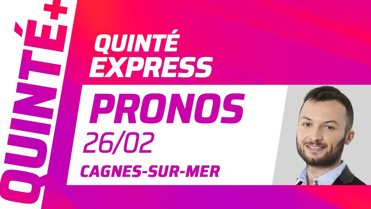 PRONOSTICS QUINTÉ+ DU 26 FÉVRIER À CAGNES-SUR-MER : QUINTÉ EXPRESS