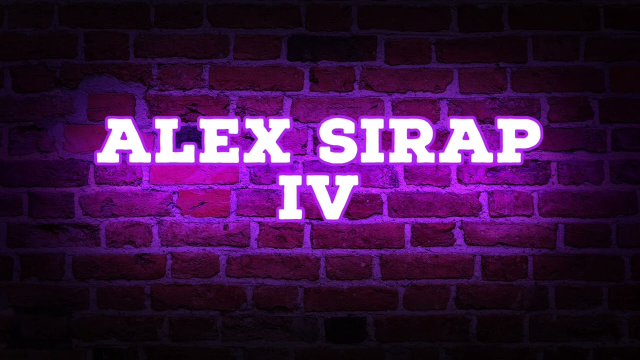 Alex Sirap - IV