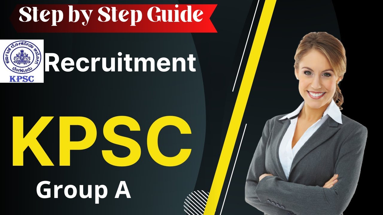 KPSC Group A Recruitment 2022: Notification, Vacancy, Application, Dates, Eligibility, Salary