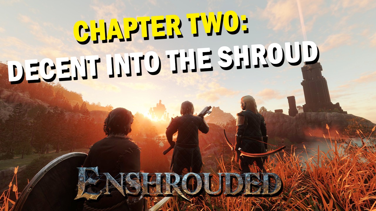 Enshrouded Part 2 - Descending into the Shroud