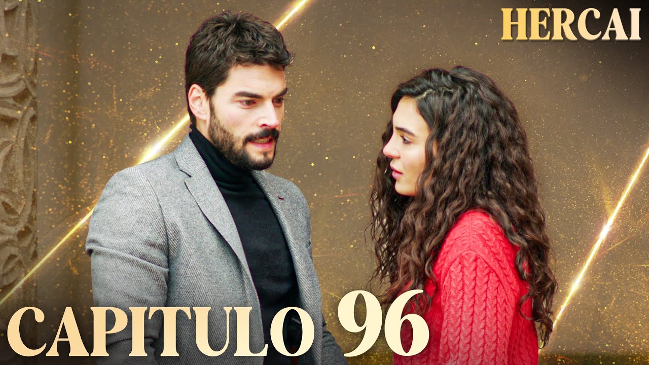 Hercai - Cap&iacute;tulo 96