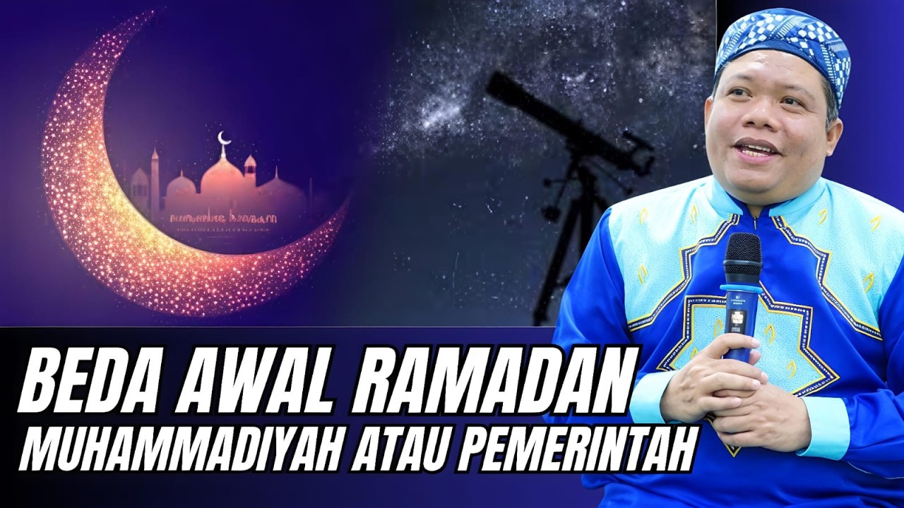 BEDA AWAL RAMADAN, IKUT MUHAMMADIYAH ATAU PEMERINTAH???