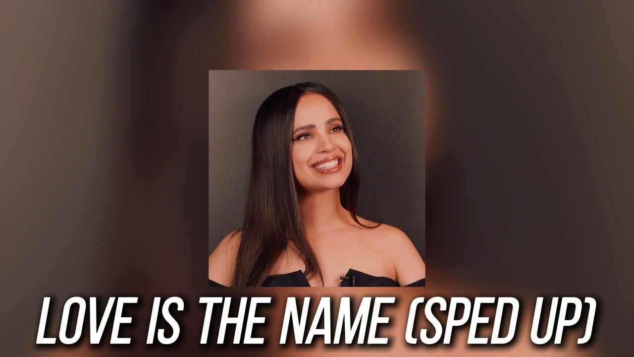 Sofia Carson- Love is the name (sped up)
