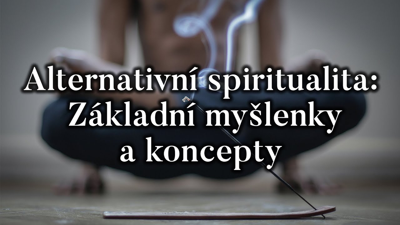 Zuzana Kostićov&aacute; - Alternativn&iacute; spiritualita: z&aacute;kladn&iacute; my&scaron;lenky a koncepty