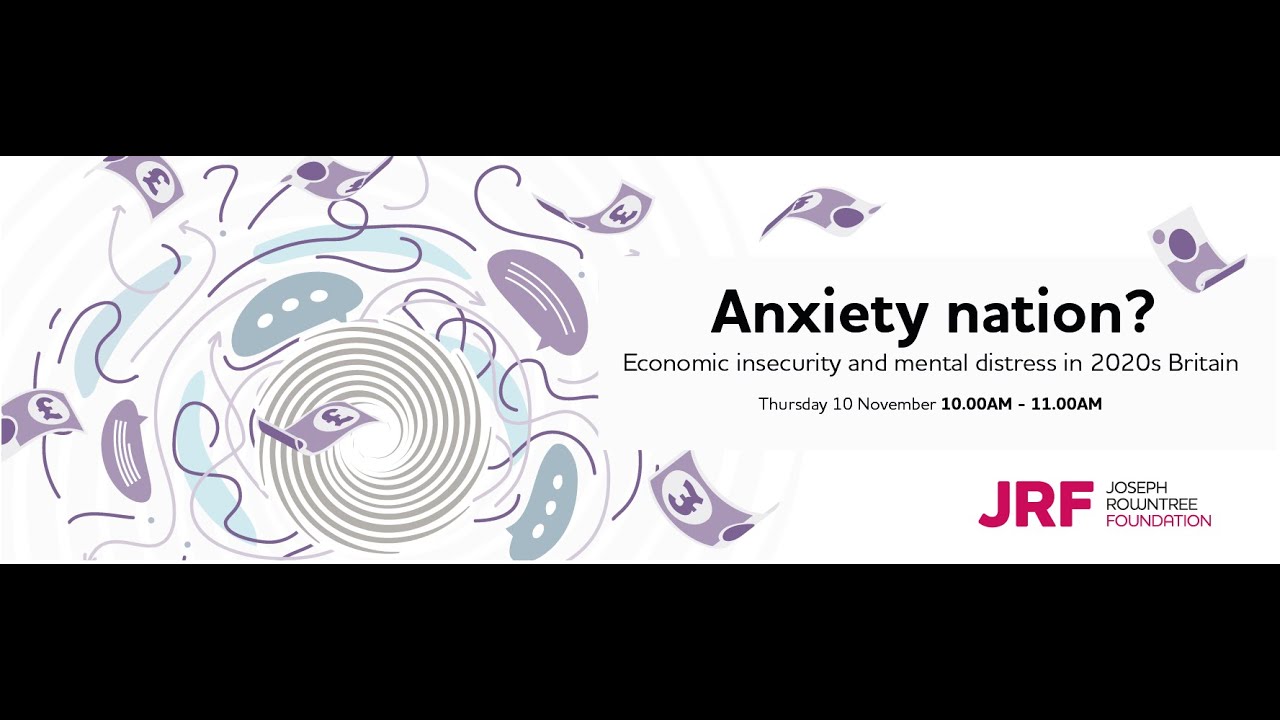 Anxiety Nation? Economic insecurity and mental distress in 2022s Britain