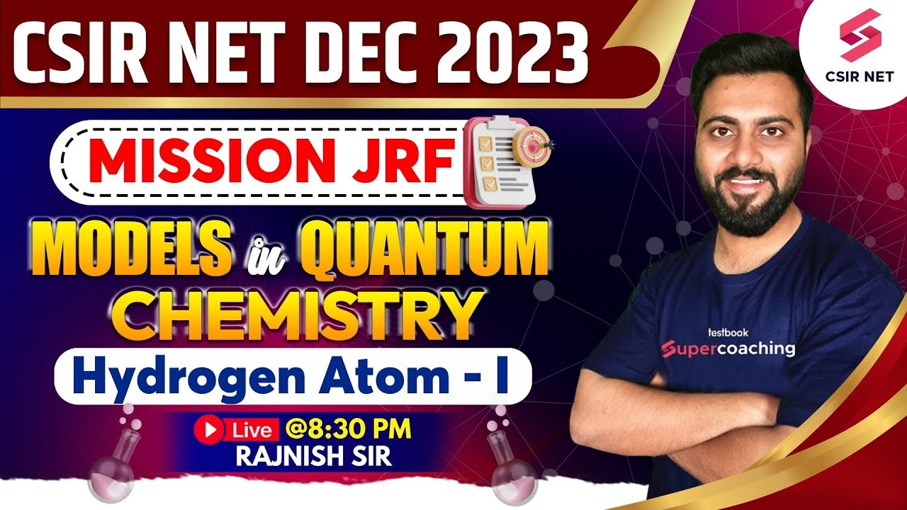 Models in Quantum Chemistry | Hydrogen Atom - I | CSIR NET Dec 23 | GATE 2024 | Rajnish Sir